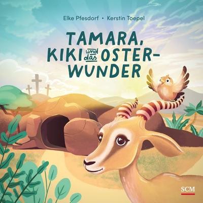 Tamara, Kiki und das Osterwunder, Gebundene Ausgabe von Elke Pfesdorf, R.Brockhaus, 978-3-417-28980-0