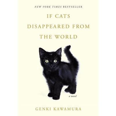 If Cats Disappeared from the World, Taschenbuch von Genki Kawamura, Flatiron Books, 978-1-250-25768-0