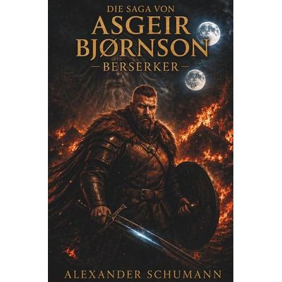 Berserker, Taschenbuch von Alexander Schumann, Tolino Media, 978-3-695-64151-2