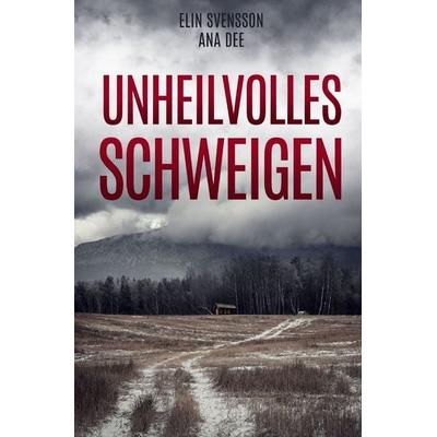 Unheilvolles Schweigen, Taschenbuch von Ana Dee, Epubli, 978-3-7575-2763-1