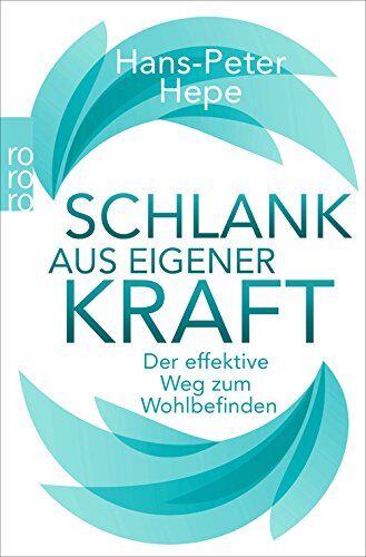 Hans-Peter Hepe - Schlank aus eigener Kraft: Der effektive Weg zum Wohlbefinden - Preis vom 15.10.2026 23:06:25 h