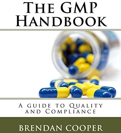 Brendan Cooper - The GMP Handbook: A Guide to Quality and Compliance - Preis vom 30.09.2026 09:01:18 h
