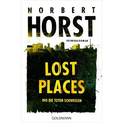 Lost Places, Taschenbuch von Norbert Horst, Goldmann