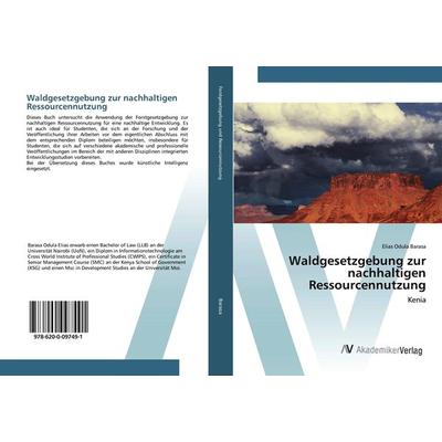 Waldgesetzgebung zur nachhaltigen Ressourcennutzung, Taschenbuch von Elias Odula Barasa, AV Akademikerverlag, 978-620-0-09749-1