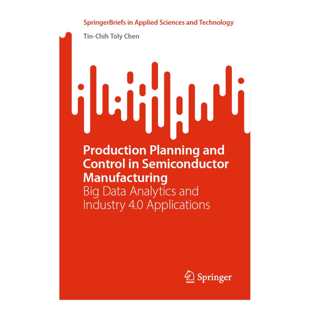 Springer Production Planning and Control in Semiconductor Manufacturing (Englisch, Softcover, Tin-Chih Toly Chen) (56872135)