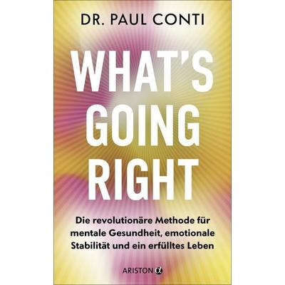 What’s Going Right, Gebundene Ausgabe von Paul Conti, Ariston, 978-3-424-20322-6