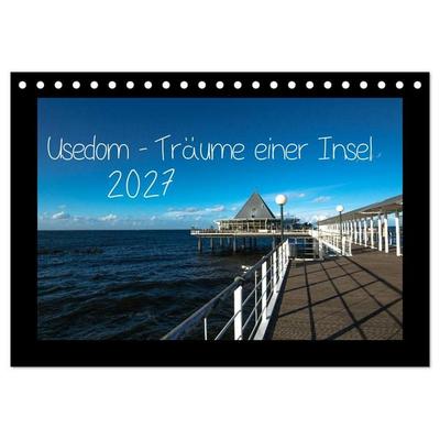 Usedom - Träume einer Insel (Tischkalender 2027 DIN A5 quer), CALVENDO Monatskalender