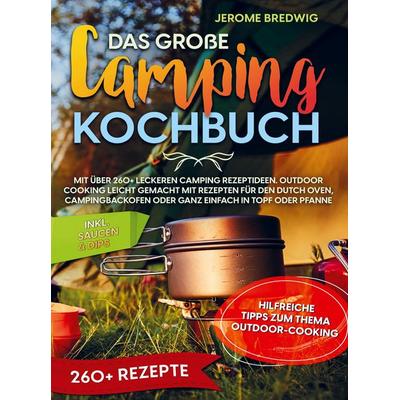 Das große Camping Kochbuch, Taschenbuch von Jerome Bredwig, Bookmundo, 978-94-037-2335-8