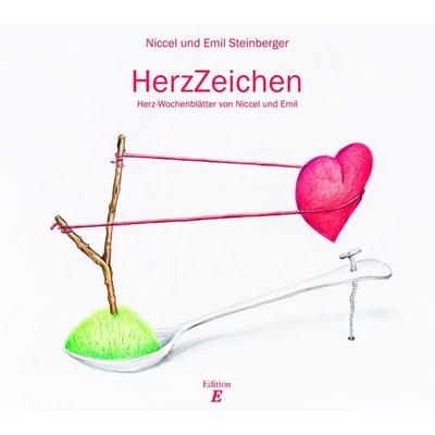 HerzZeichen, Gebundene Ausgabe von Emil Steinberger,Niccel Steinberger, Edition E, 978-3-905638-57-8