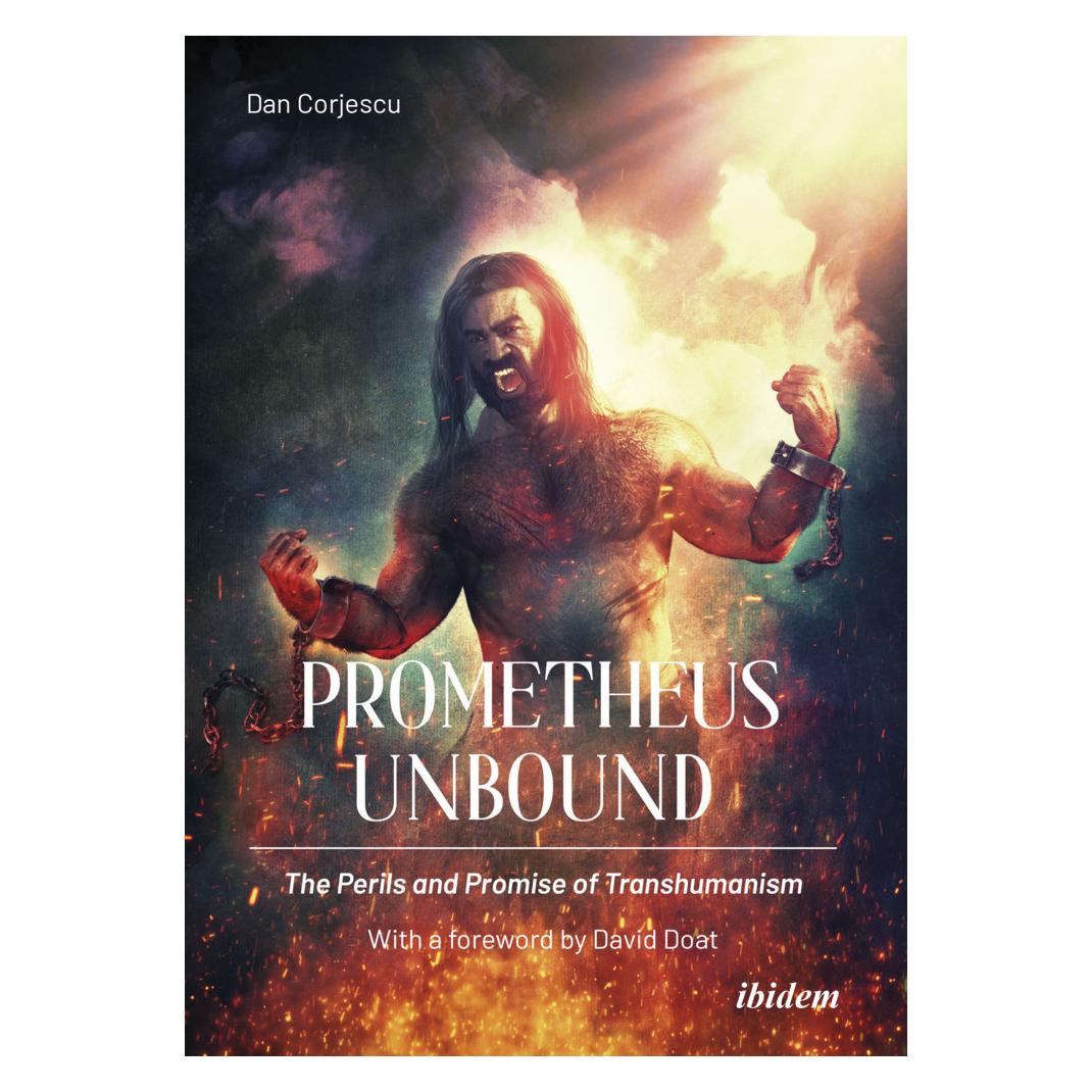 ibidem Prometheus Unbound: The Perils and Promise of Transhumanism (Englisch, Dan Corjescu, 2022) (56865096)