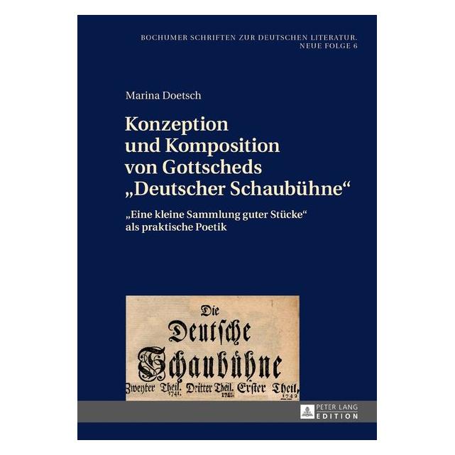 Peter Lang Konzeption und Komposition von Gottscheds "Deutscher Schaubühne" (Deutsch, Hardcover, Marina Doetsch) (9362700)