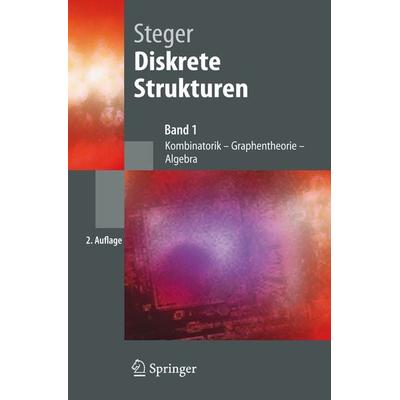 Diskrete Strukturen, Taschenbuch von Angelika Steger, Springer Berlin, 978-3-540-46660-4
