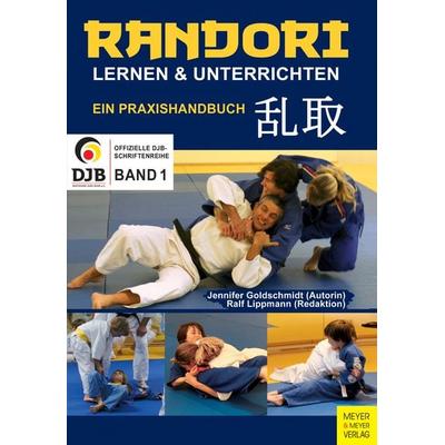 Randori lernen und unterrichten, Taschenbuch von Goldschmidt Jennifer, Meyer & Meyer, 978-3-89899-671-6