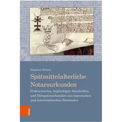 Spätmittelalterliche Notarsurkunden, Fachbücher von Magdalena Weileder