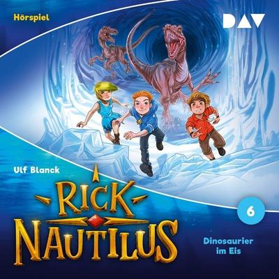 Rick Nautilus – Folge 6: Dinosaurier im Eis (Hörspiel) - Ulf Blanck, Audio, 9783742430496