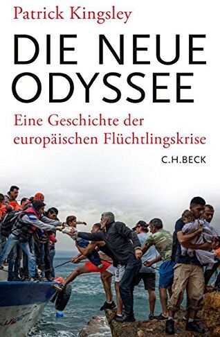 Patrick Kingsley - Die neue Odyssee: Eine Geschichte der europäischen Flüchtlingskrise - Preis vom 17.10.2026 19:25:27 h