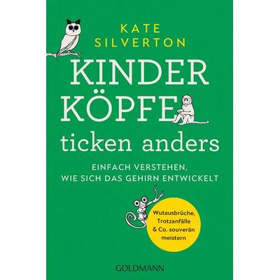 Kinderköpfe ticken anders, Taschenbuch von Kate Silverton, Goldmann, 978-3-442-17967-1