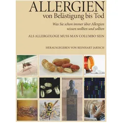 Allergien - von Belästigung bis Tod, Sachbücher von Dr. Reinhart Jarisch