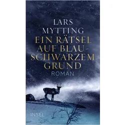 Ein Rätsel auf blauschwarzem Grund, Belletristik von Lars Mytting, Hinrich Schmidt-Henkel