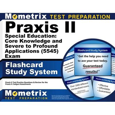 PRAXIS II Special Education: Core Knowledge and Severe to Profound Applications (5545) Exam Flashcard Study System, Nonbook von , Mometrix Media Llc,