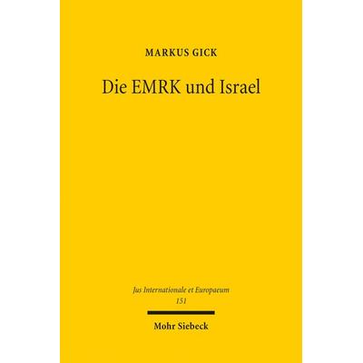 Die EMRK und Israel, Taschenbuch von Markus Gick, Mohr Siebeck, 978-3-16-156056-9