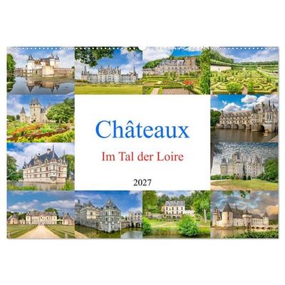 Châteaux. Im Tal der Loire (Wandkalender 2027 DIN A2 quer), CALVENDO Monatskalender