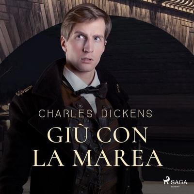 Giù con la marea - Charles Dickens, Audio, 9788728358733