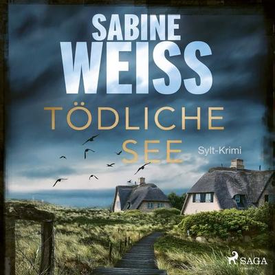Tödliche See: Sylt-Krimi (Liv Lammers, Band 5) - Sabine Weiss, Audio, 9788726671438