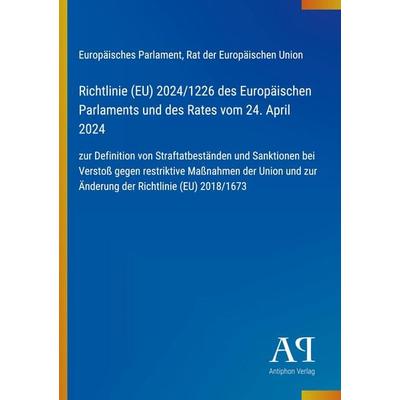 Richtlinie (EU) 2024/1226 des Europäischen Parlaments und des Rates vom 24. April 2024, Taschenbuch von Europäisches Parlament,Rat der Europäischen