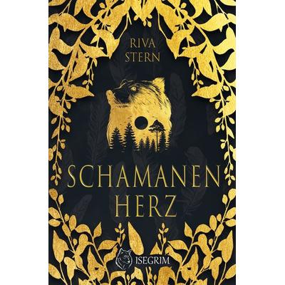 Schamanenherz, Taschenbuch von Riva Stern, Isegrim, 978-3-95452-955-1