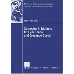 Strategies in Markets for Experience and Credence Goods, Fachbücher von Men-Andri Benz