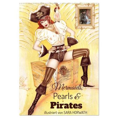 Mermaids, Pearls & Pirates. Sirenen, Perlen und Piraten. Phantasien mit Meeresrauschen (Wandkalender 2027 DIN A2 hoch), CALVENDO Monatskalender