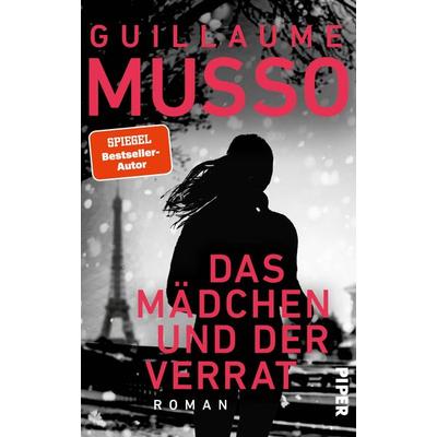 Das Mädchen und der Verrat, Taschenbuch von Guillaume Musso, Piper
