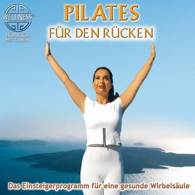 Pilates für den Rücken - Das Einsteigerprogramm für eine gesunde Wirbelsäule - Canda, Audio, 9783939867265