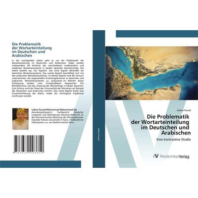 Die Problematik der Wortarteinteilung im Deutschen und Arabischen, Taschenbuch von Lobna Fouad, AV Akademikerverlag, 978-3-639-49361-0