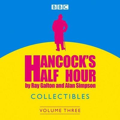 Hancock's Half Hour Collectibles: Volume 3 - Roy Galton,Alan Simpson, CD, 9781785298806