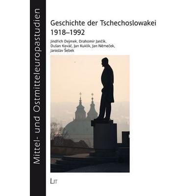 Geschichte der Tschechoslowakei 1918-1992, Taschenbuch von , LIT, 978-3-643-91230-5