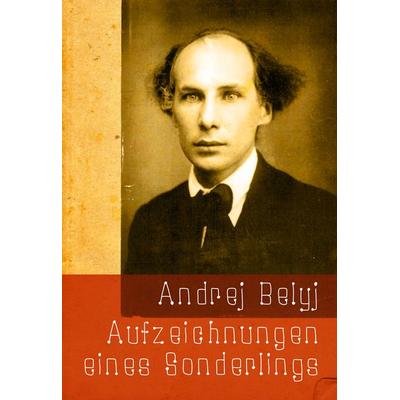 Aufzeichnungen eines Sonderlings, Taschenbuch von Andrej Belyj, Verlag am Goetheanum, 978-3-7235-1448-1