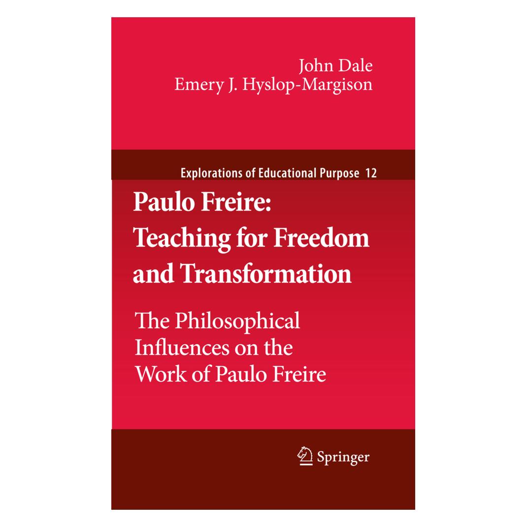 Springer Paulo Freire: Teaching for Freedom and Transformation (Englisch, Softcover, Emery J Hyslop-Margison, John Dale) (55500643)