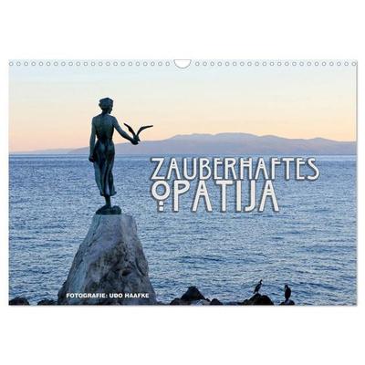 Zauberhaftes Opatija (Wandkalender 2027 DIN A3 quer), CALVENDO Monatskalender