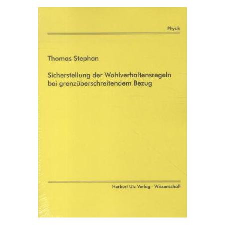 UTZ Verlag Sicherstellung der Wohlverhaltensregeln bei grenzüberschreitendem Bezug (Softcover, Thomas Stephan) (55500721)
