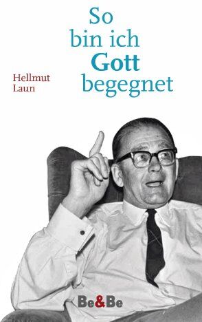 Hellmut Laun - So bin ich Gott begegnet - Preis vom 09.10.2026 07:28:09 h