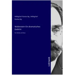 Wallenstein Ein dramatisches Gedicht, Belletristik von Karl Gustav Helbig