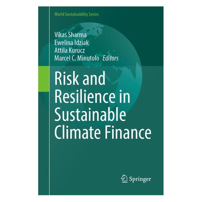 Springer Risk and Resilience in Sustainable Climate Finance (Englisch, Hardcover, Attila Kurucz, Ewelina Idziak, Marcel C. Minutolo, Vikas Sharma) (67308694)