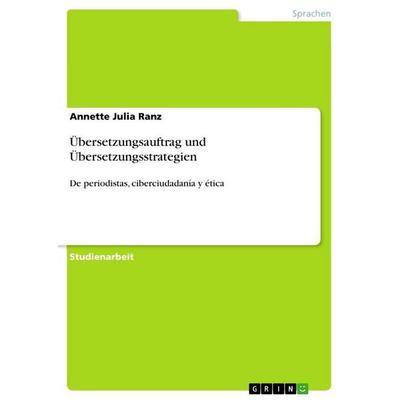 Übersetzungsauftrag und Übersetzungsstrategien, Taschenbuch von Annette Julia Ranz, GRIN, 978-3-656-19342-5