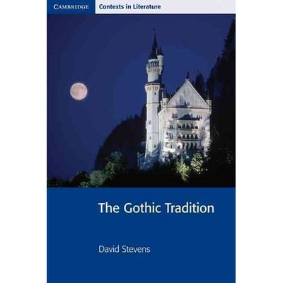 The Gothic Tradition, Taschenbuch von David Stevens, Cambridge Academic, 978-0-521-77732-2