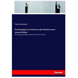 Das Evangelium von Christo aus dem Munde unserer neueren Dichter, Schulbücher von Franz Brümmer
