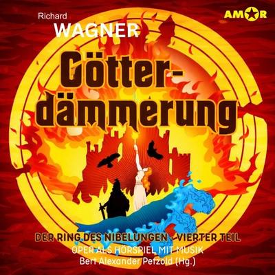 Götterdämmerung - Der Ring des Nibelungen (IV) - Richard Wagner, Audio, 9783692121710