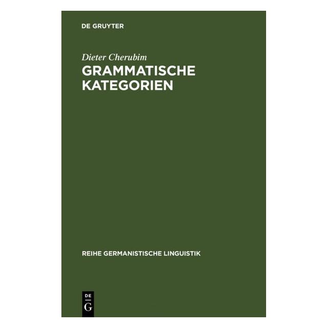 De Gruyter Grammatische Kategorien (Dieter Cherubim, 1975) (9681490)