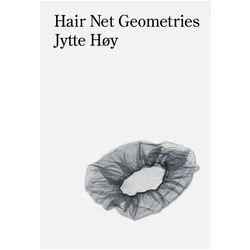 Hair Net Geometries, Fachbücher von Jytte Høy, Jytte Hy, Jytte H°y